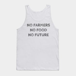 No Farmers No Food No Future Tank Top